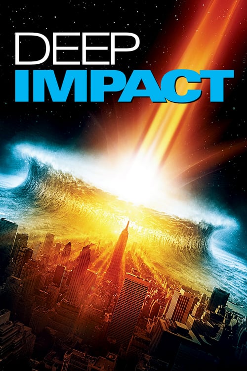 Deep Impact วันสิ้นโลก ฟ้าถล่มแผ่นดินทลาย